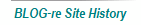 BLOG-re Site History