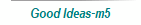 Good Ideas-m5