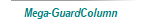 Mega-GuardColumn