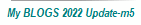My BLOGS 2022 Update-m5
